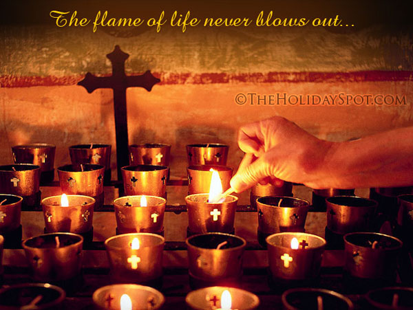 All souls Day quotation - The flame of life never blows out