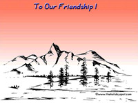 To our friendship!
