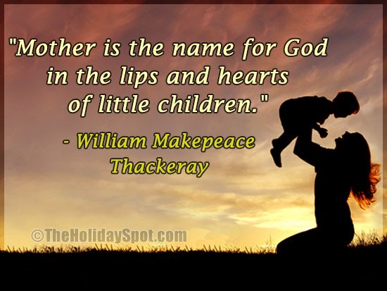 A Mother's Day quote by William Makepeace
Thackeray