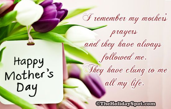 Mother's day quotation - I remember my mother's prayers