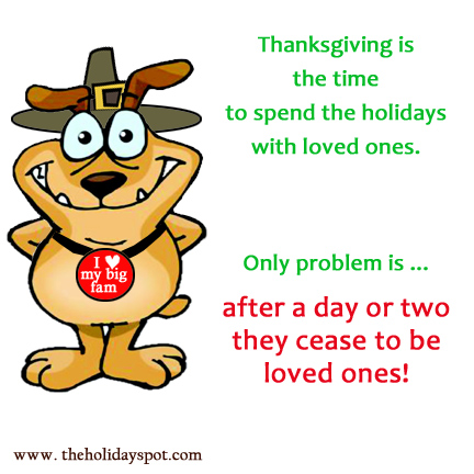 Thanksgiving is the time to spend the holidays with loved ones