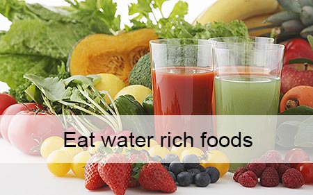 Eat water rich foods