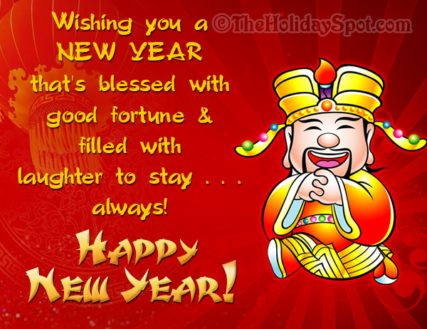 Wishing you a new year that's blessed with good fortune and filled with laughter to stay, always!