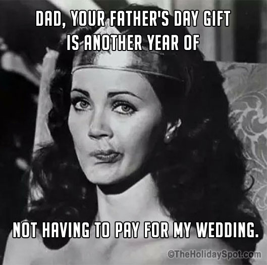 Father's Day meme with a funny message from an unmarried daughter