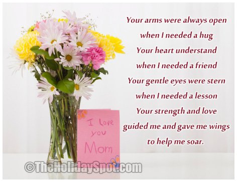 Your arms were always open when I needed a hug.