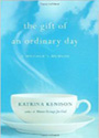 The Gift of an Ordinary Day: A Mother's Memoir 