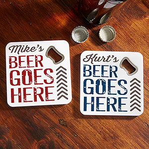 Beer Goes Here Personalized Bottle Opener Coasters