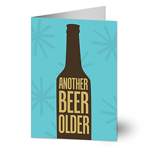 Another Beer Older Birthday Greeting Card