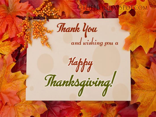 Thank You and wishing you a Happy Thanksgiving