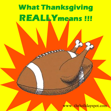 Joke - What Thanksgiving REALLY Means